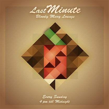 Last Minute - Bloody Mary Lounge with Ale Doretto  - フライヤー表