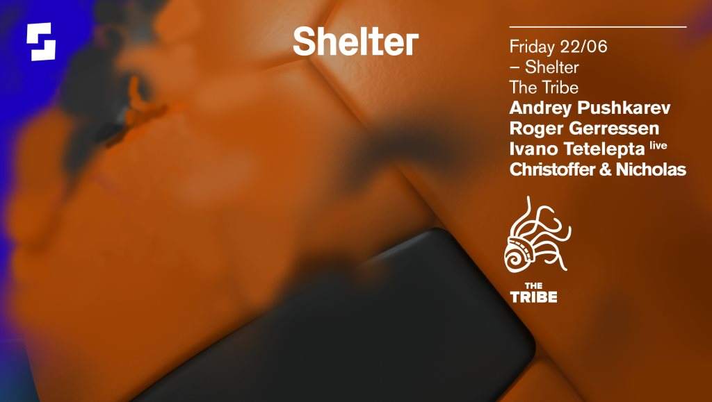 Shelter; THE TRIBE with Andrey Pushkarev, Roger Gerressen, Ivano Tetelepta Live & More - Página frontal