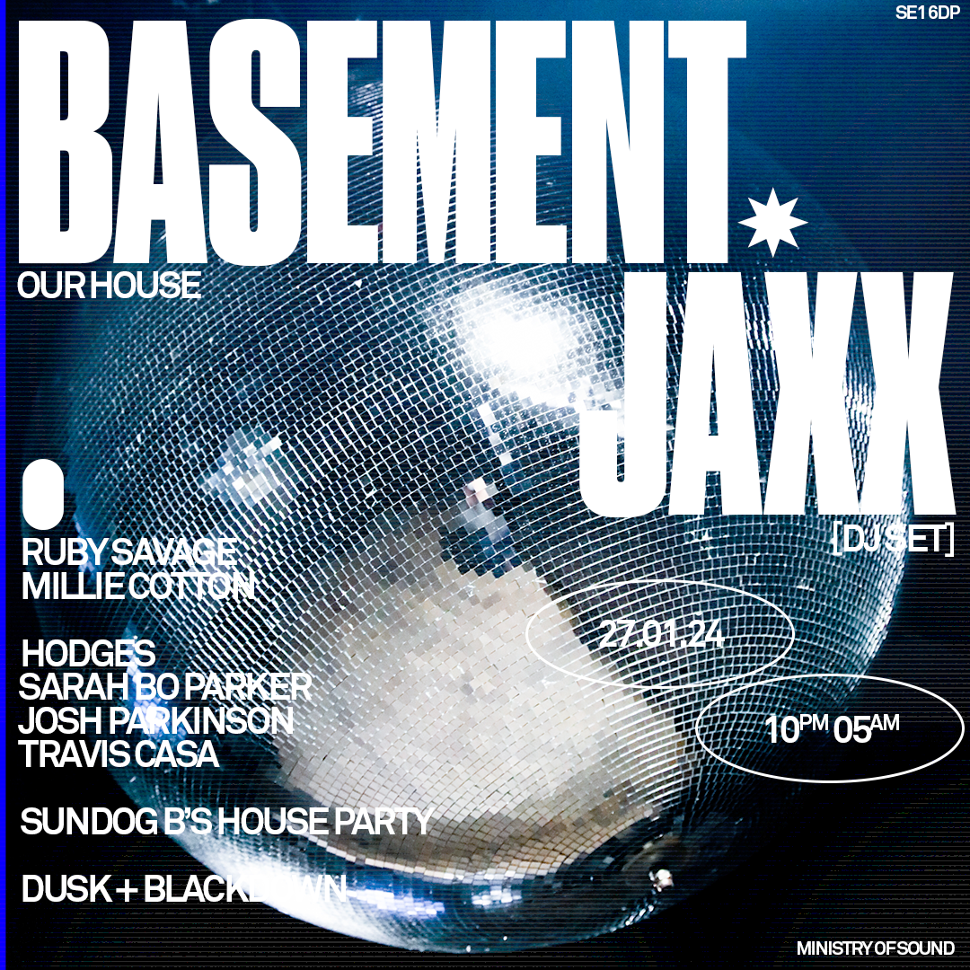 OUR HOUSE presents Basement Jaxx - フライヤー表