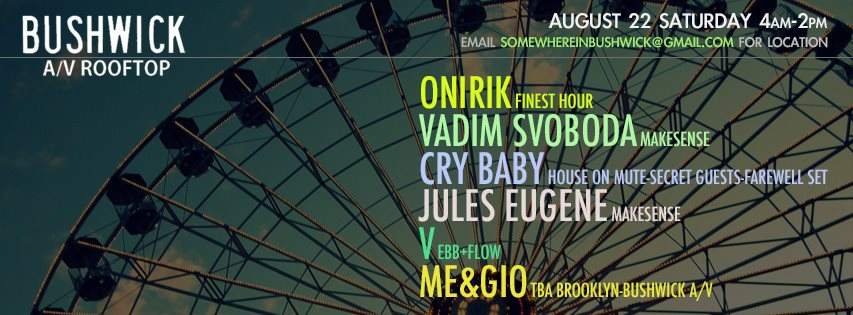Bushwick A/V Saturday Rooftop Afters with Onirik, Vadim Svoboda, Cry Baby & More - フライヤー表