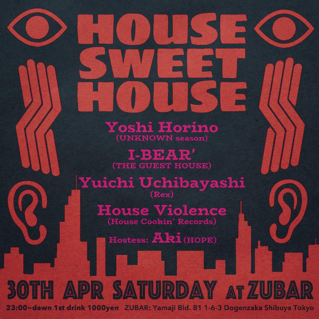 HOUSE SWEET HOUSE - フライヤー表