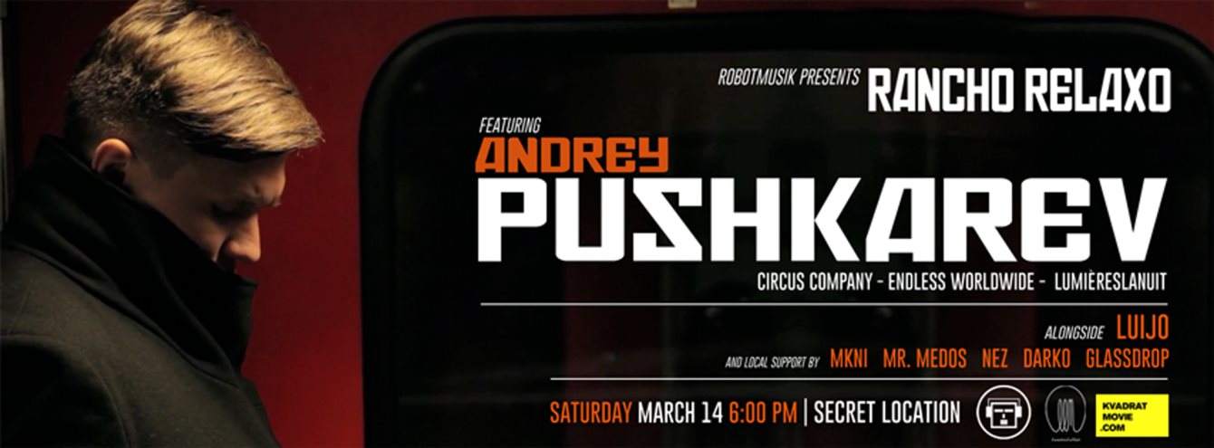 Robotmusik presents: Rancho Relaxo with Andrey Pushkarev - フライヤー裏