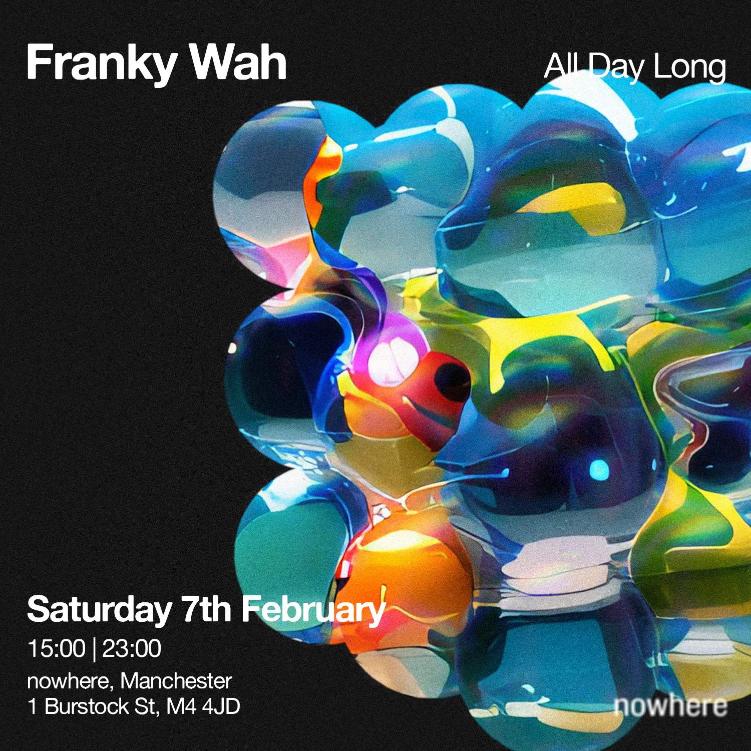 Franky Wah: All Day Long at NOWHERE, Manchester