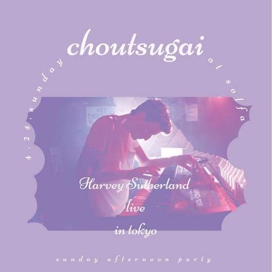 Choutsugai - Harvey Sutherland Live In Tokyo - フライヤー表