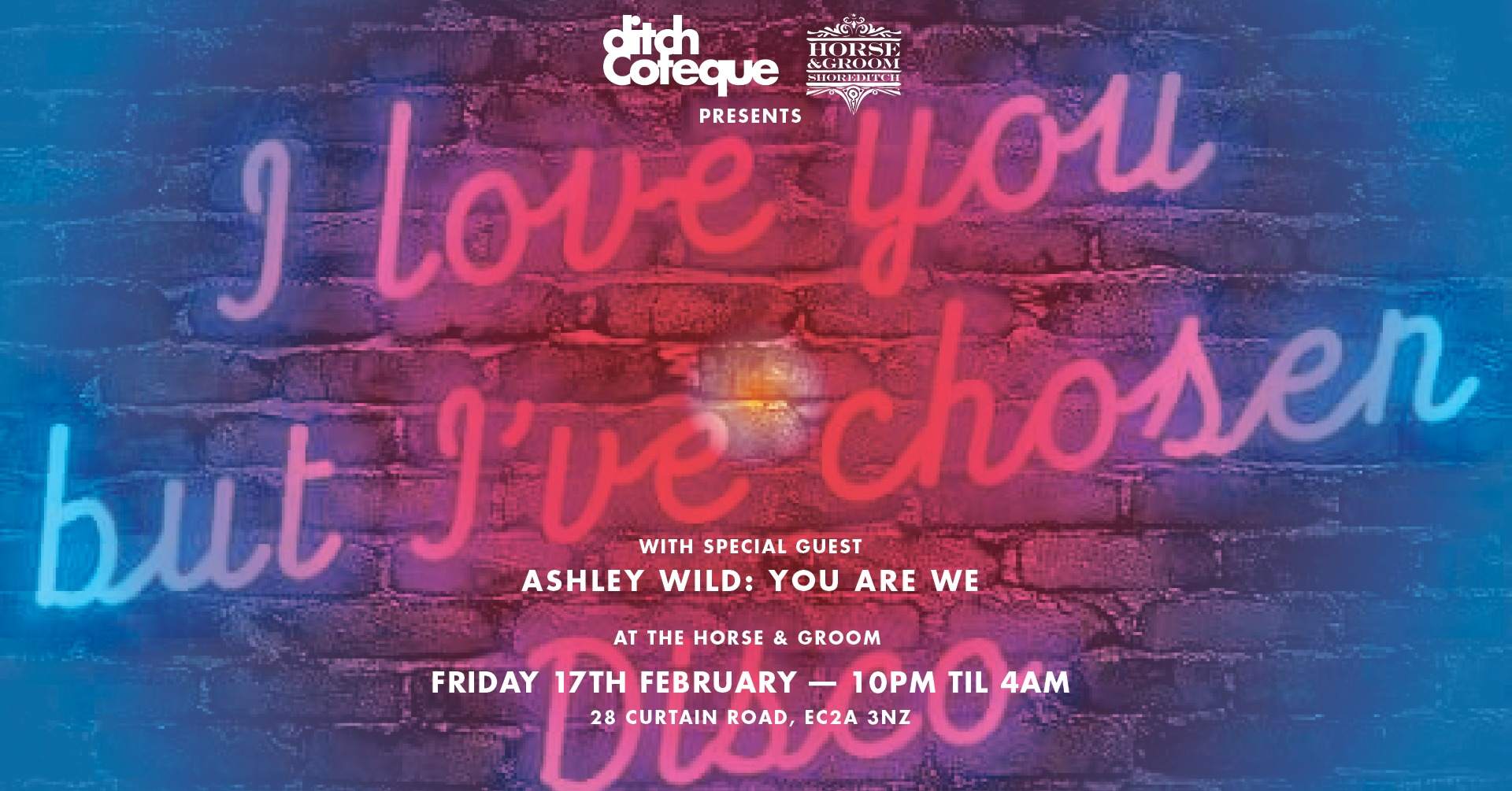 I Love you But I've Chosen Disco with special guest DJ Ashley Wild - フライヤー表