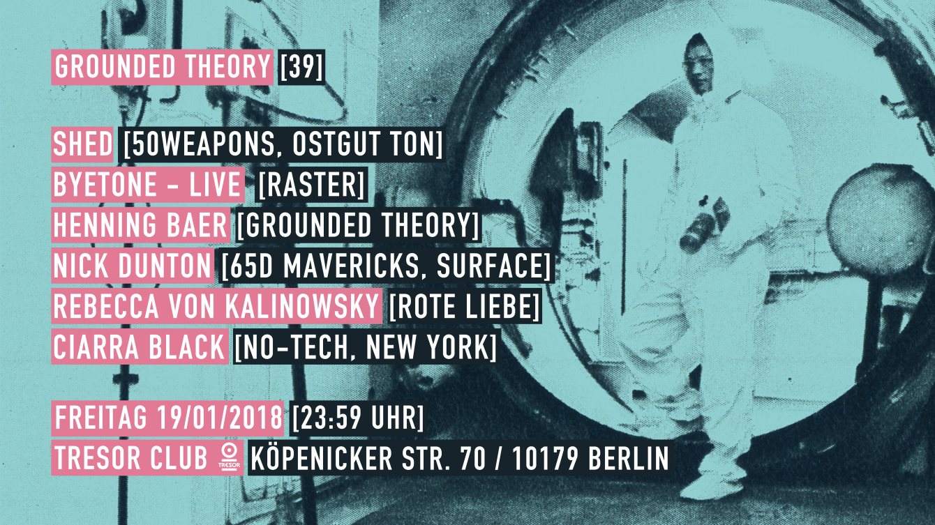 Grounded Theory 39 with Shed, Byetone, Henning Baer, Nick Dunton & More - フライヤー表
