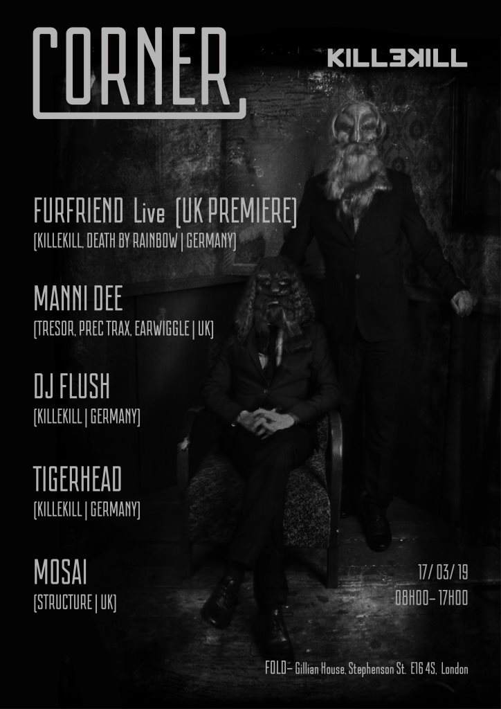 Corner presents Killekill with Furfriend, Manni Dee, Dj Flush, Tigerhead, Mosai - Página frontal