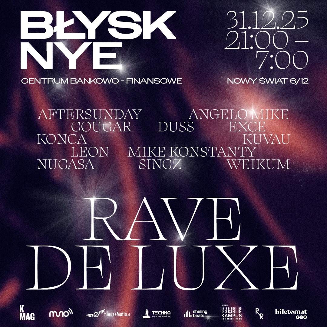 BŁYSK NYE 25/26 - RAVE DE LUXE at Centrum Bankowo-Finansowe, Warsaw