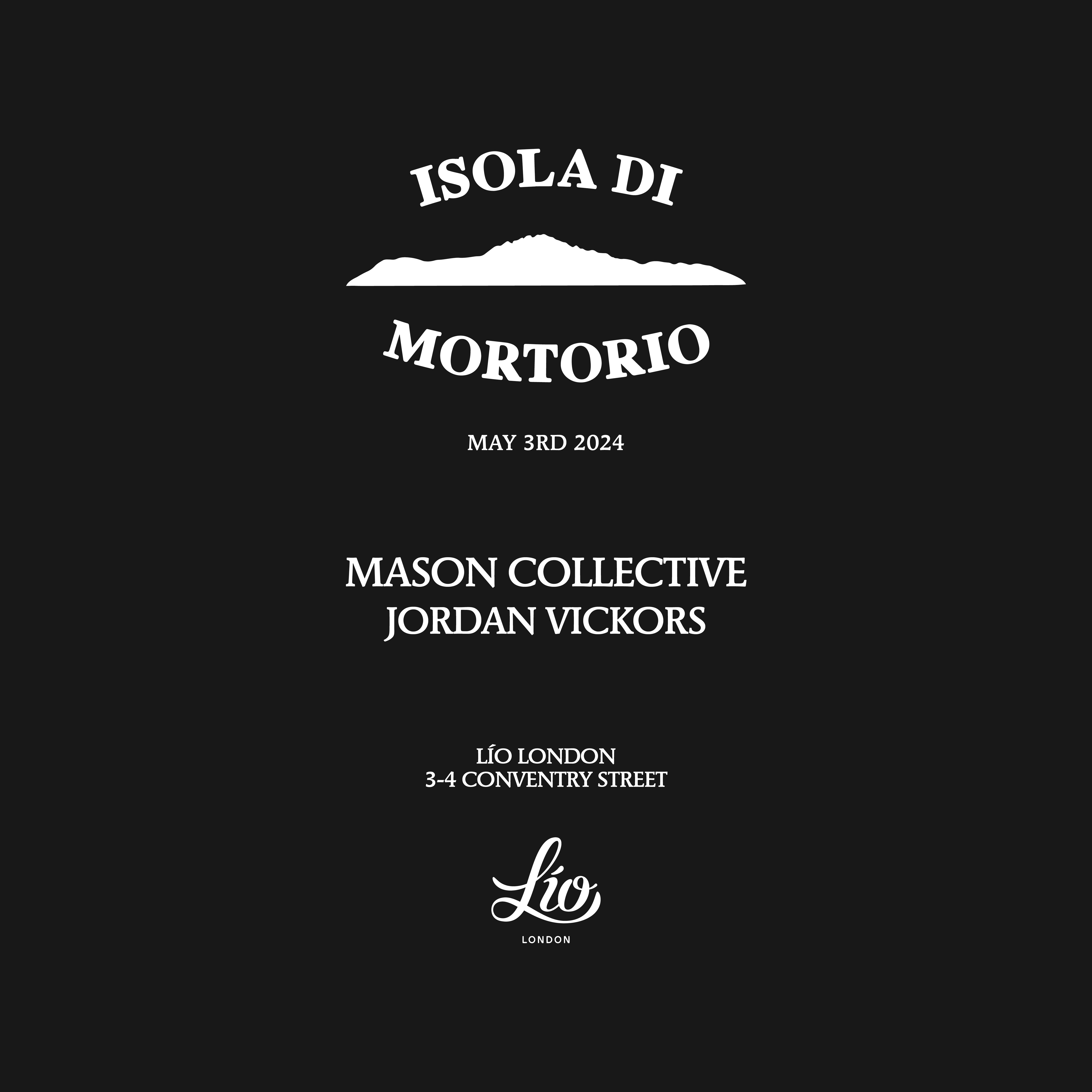 Isola Di Mortorio: Mason Collective, Jordan Vickors - フライヤー表