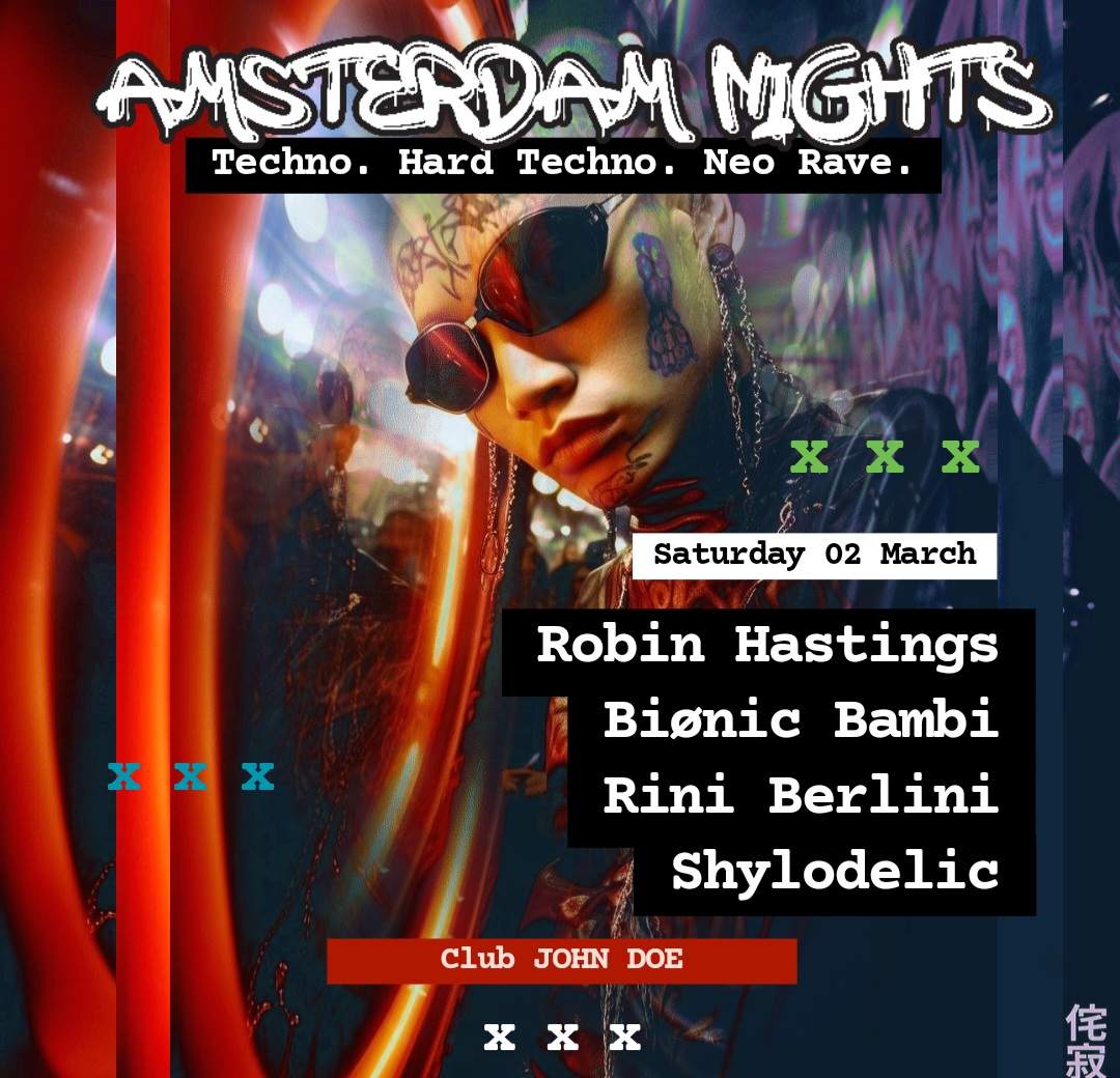 AMSTERDAM NIGHTS: Hard Techno Rave w/ Robin Hastings, Bionic Bambi, Rini Berlini & Shylodelic - フライヤー表