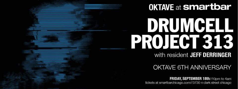 Oktave 6th Anniversary with Drumcell - Project 313 - Jeff Derringer - Página frontal
