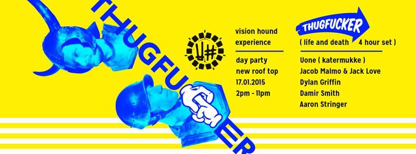 Thugfucker - Vision Hound Experience - Roof Top Day Party - フライヤー表