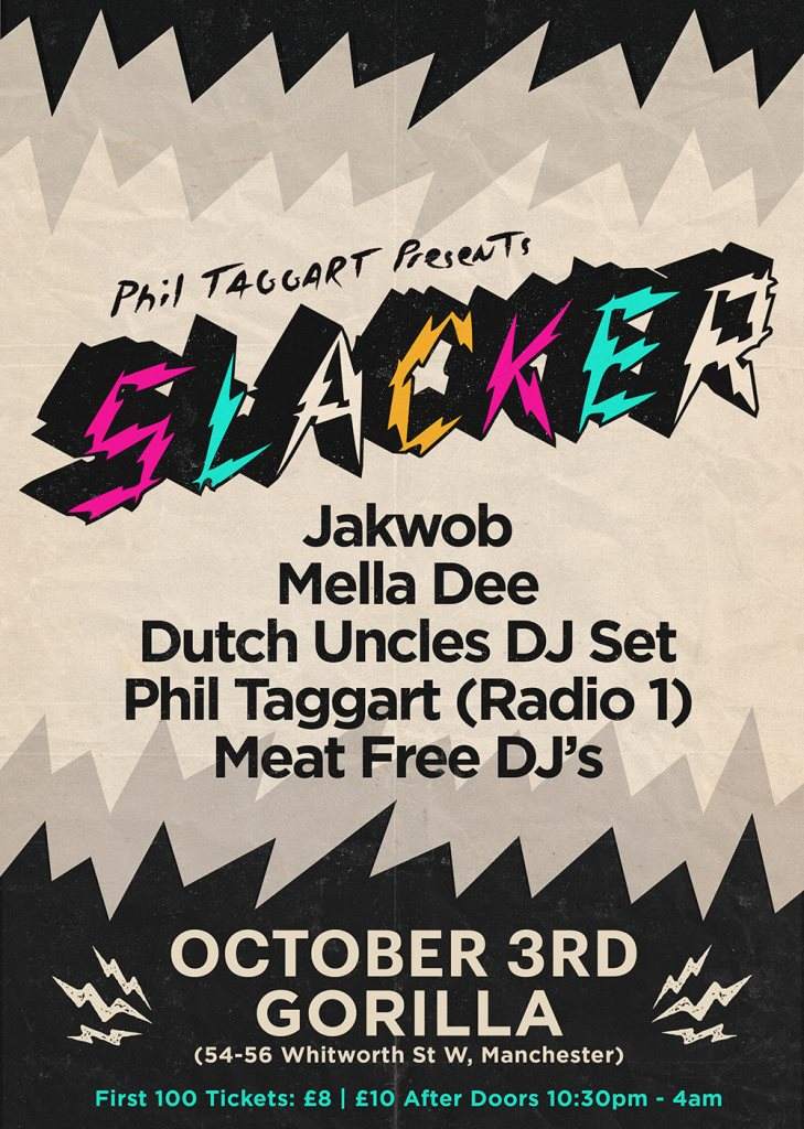 Slacker presents - Jakwob, Mella Dee, Phil Taggart (Radio 1), Dutch Uncles, Meat Free Dj's - Página frontal