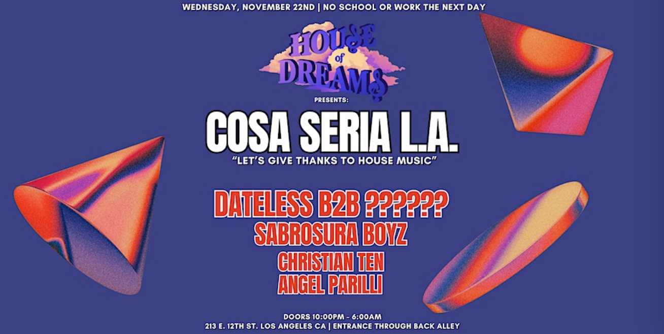 HOUSE OF DREAMS PRESENTS COSA SERIA L.A. - フライヤー表