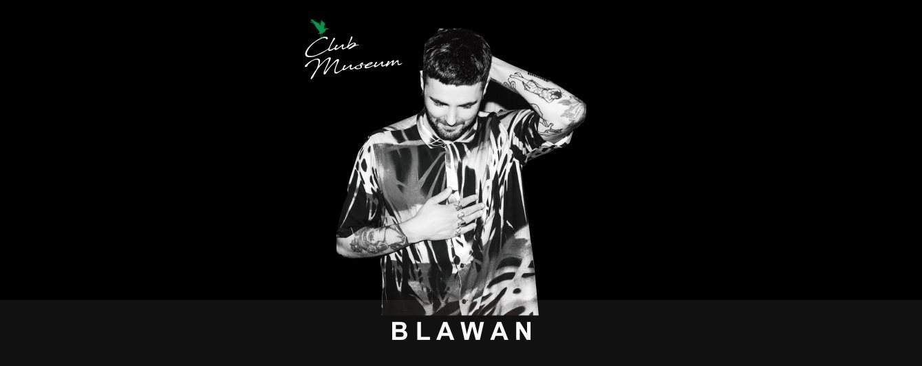 [CANCELLED] Club Museum - Blawan - フライヤー表