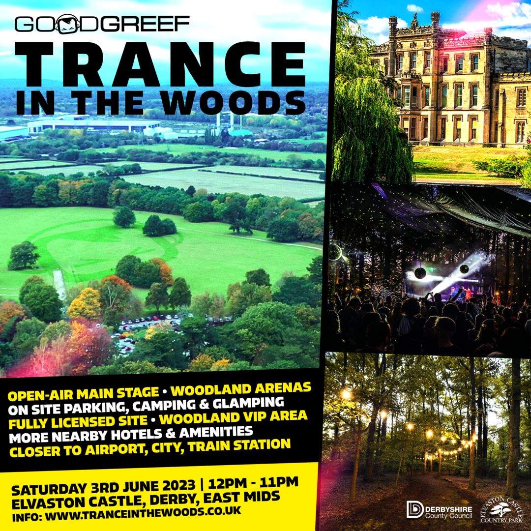 Goodgreef presents Trance In The Woods 2023 at Elvaston Castle Country  Park, Sheffield