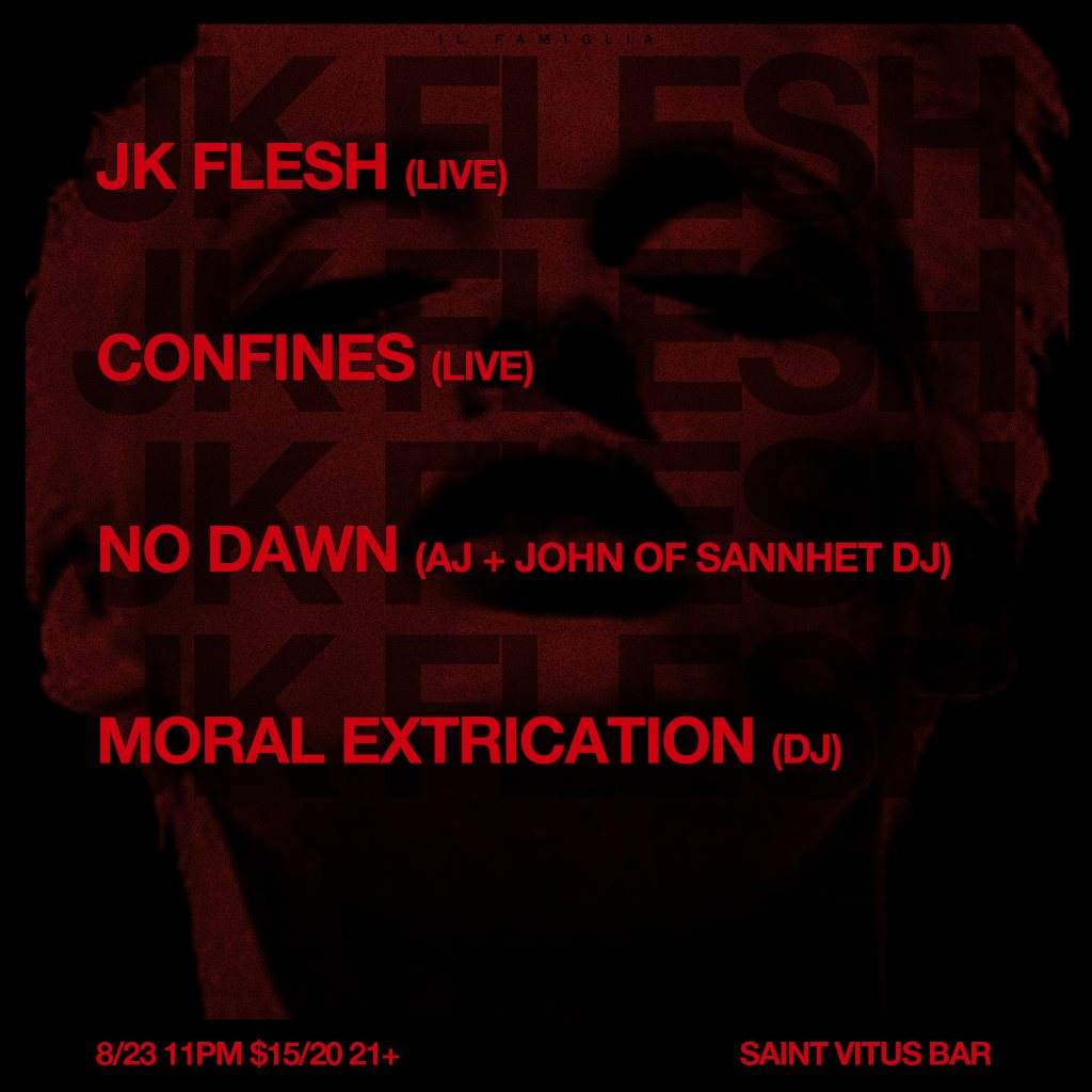 JK Flesh // Confines // No Dawn // Moral Extrication - フライヤー表