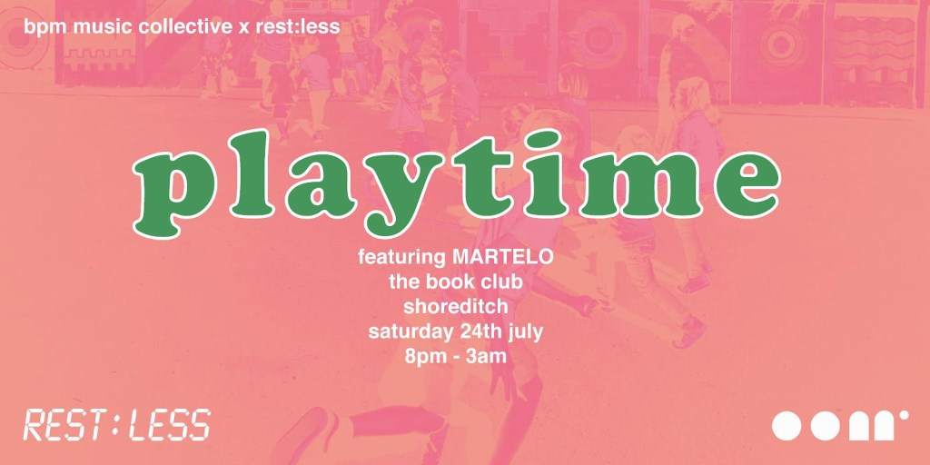 Bpm x Rest:less Presents: Playtime ft Martelo - Página frontal