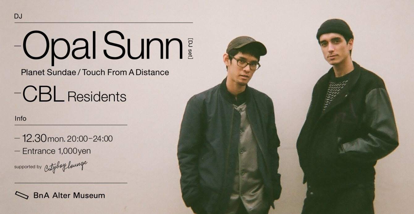Opal Sunn [DJ SET] Supported by City Boy Lounge - フライヤー表