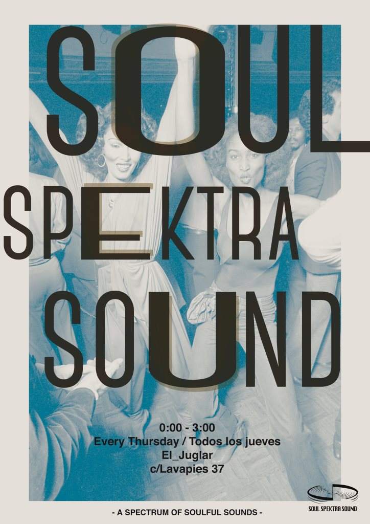 Soul Spektra Every Thursday at El Juglar - フライヤー表