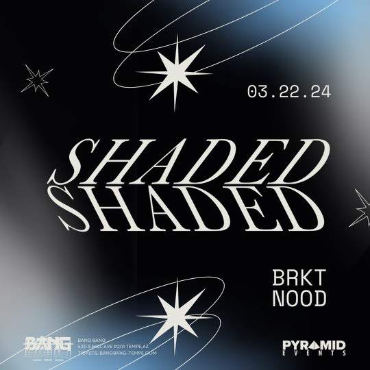 Pyramid Events presents: SHADED - フライヤー表