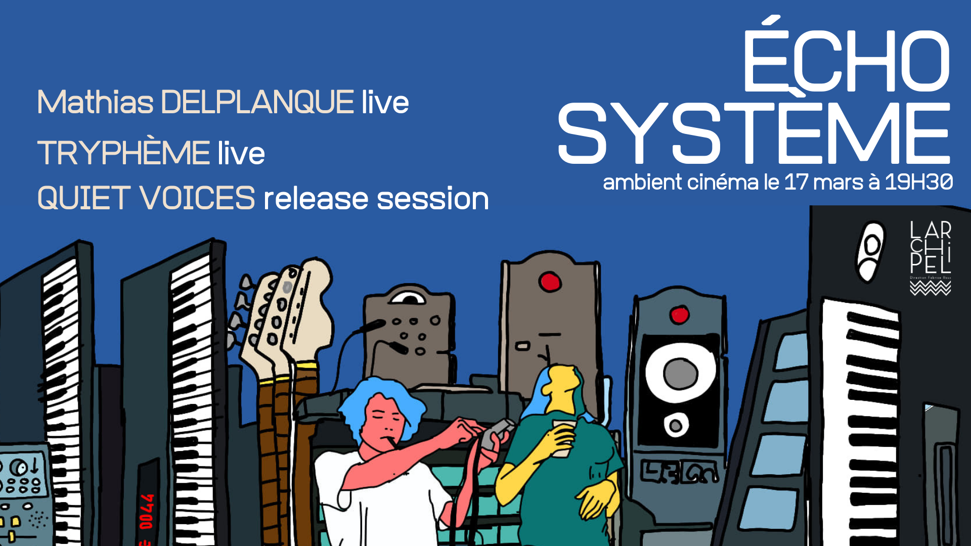 Echosystem: ambient cinema with Tryphème (live), Mathias Delplanque (live) & QUIET VOICES - Página frontal
