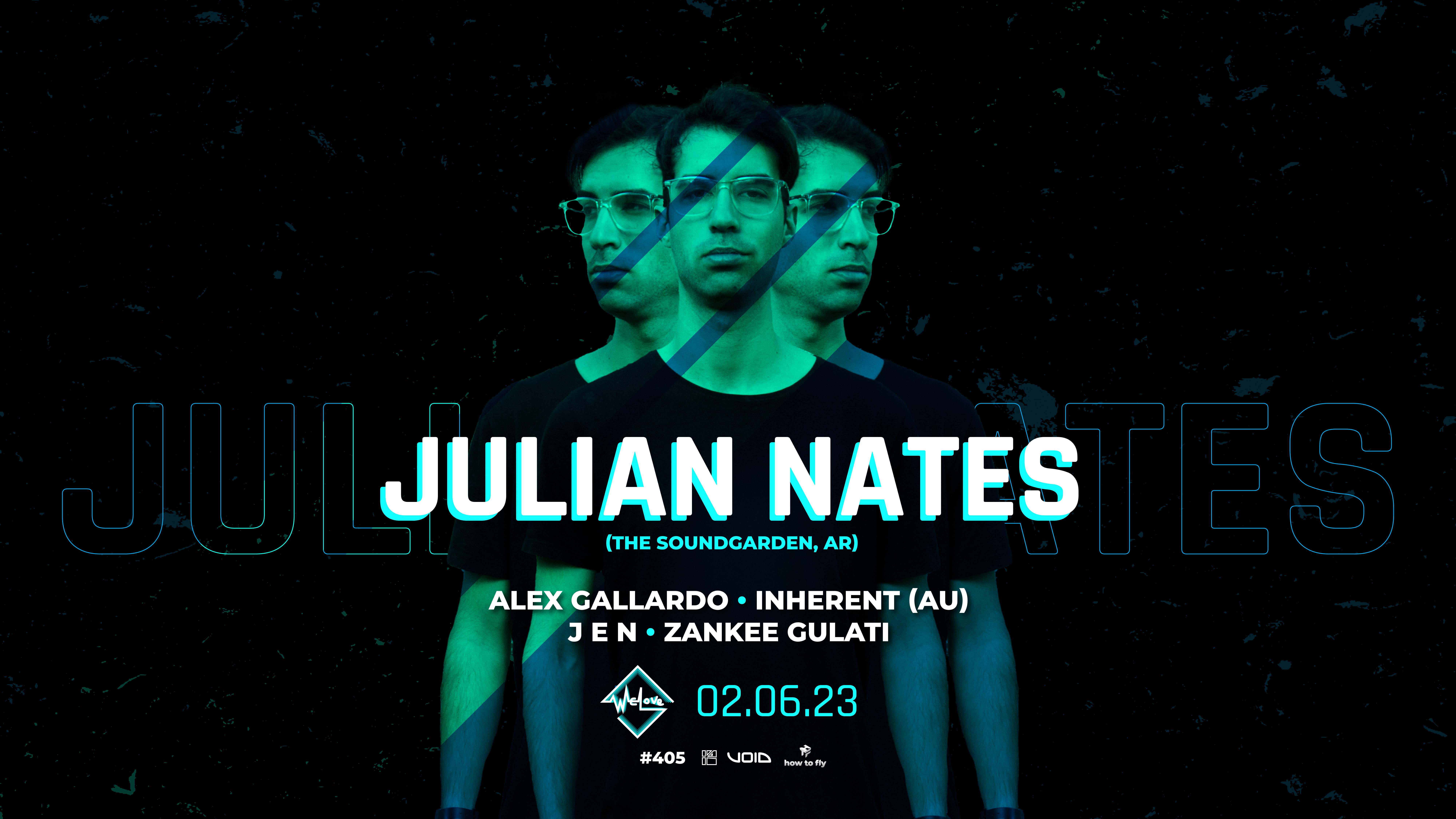 WeLove #405 - Julian Nates (The Soundgarden, AR) + Inherent (AU) - フライヤー表