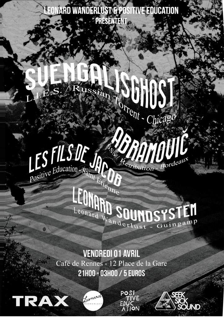 Leonard Wanderlust X Positive Education: Svengalisghost Live, Abramovič, LES Fils DE JAC - フライヤー表