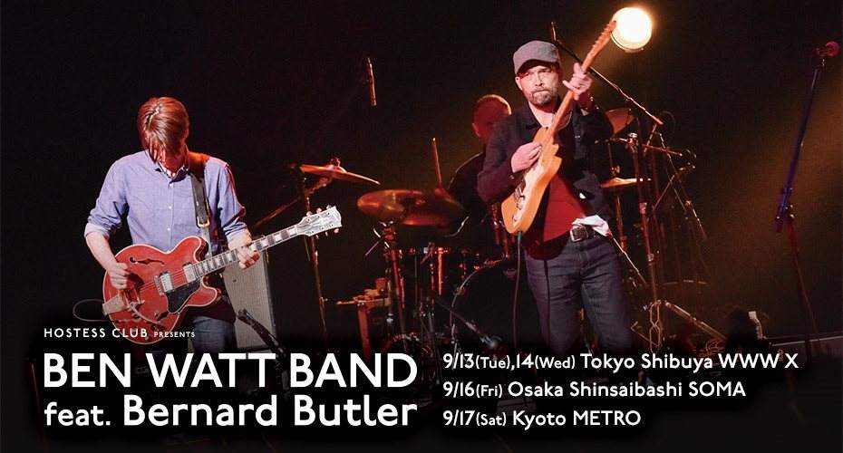 HOSTESS CLUB PRESENTS Ben Watt Band feat. Bernard Butler JAPAN TOUR 2016 - フライヤー表