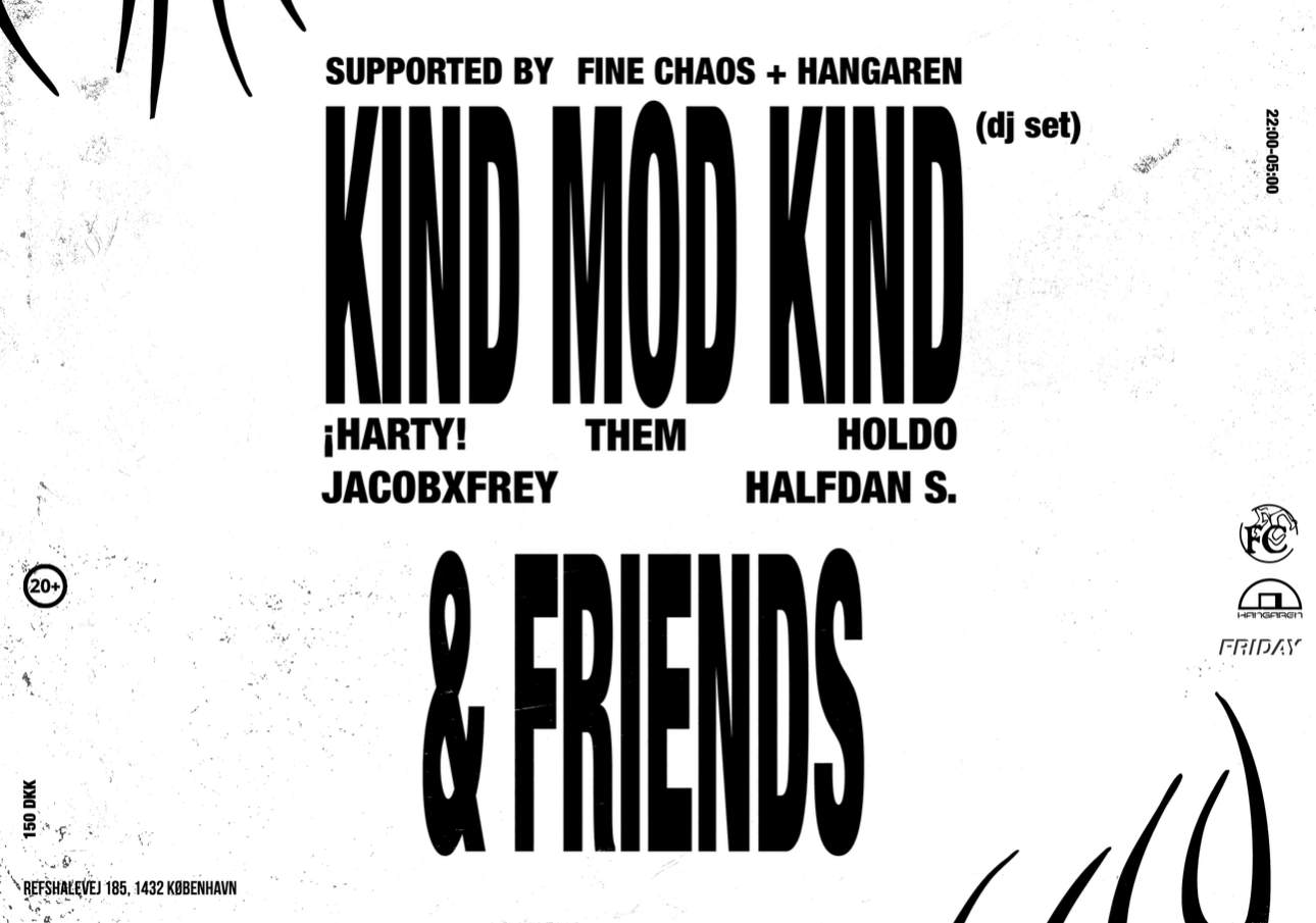 'Kind mod Kind & Friends - Supported by FINE CHAOS + Hangaren' at ...