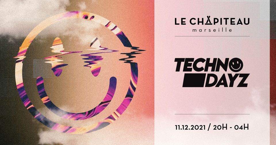 Techno Birth'dayz x Le Chapiteau - with Romain Pellegrin, Fontène, Teo Maldonado & Cedric Driks - フライヤー表