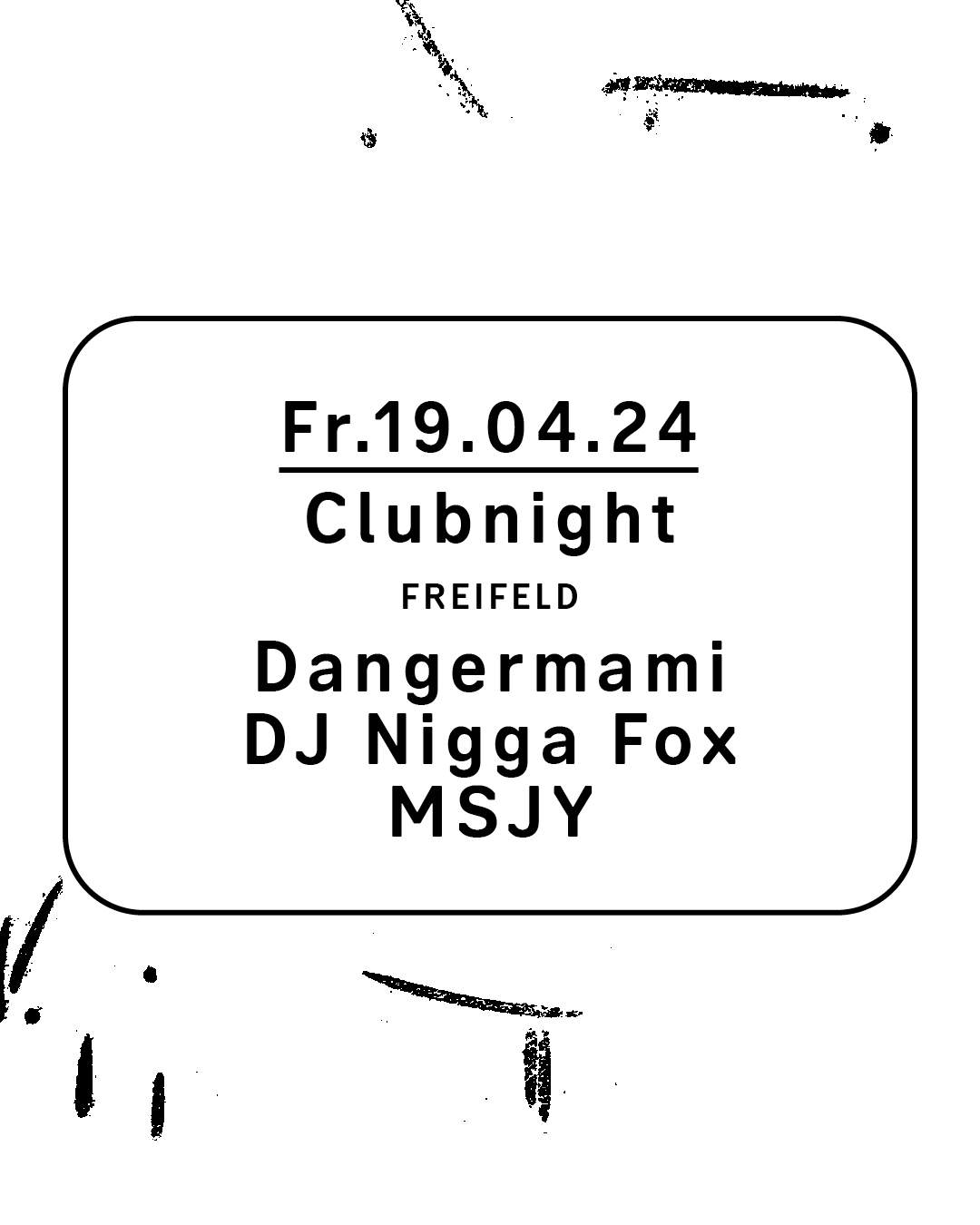 Clubnight - Dangermami, DJ Nigga Fox, MSJY - フライヤー裏