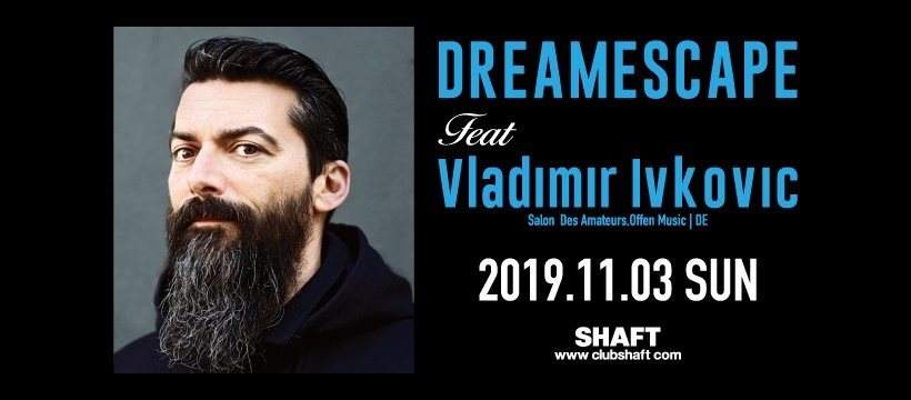 Dreamescape feat. Vladimir Ivkovic - フライヤー表