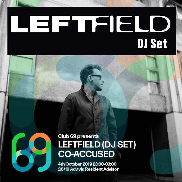 Club 69 presents Leftfield (DJ Set) at Club 69, Glasgow