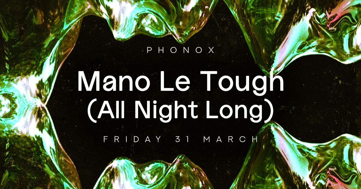 Mano Le Tough (All Night Long) - フライヤー表