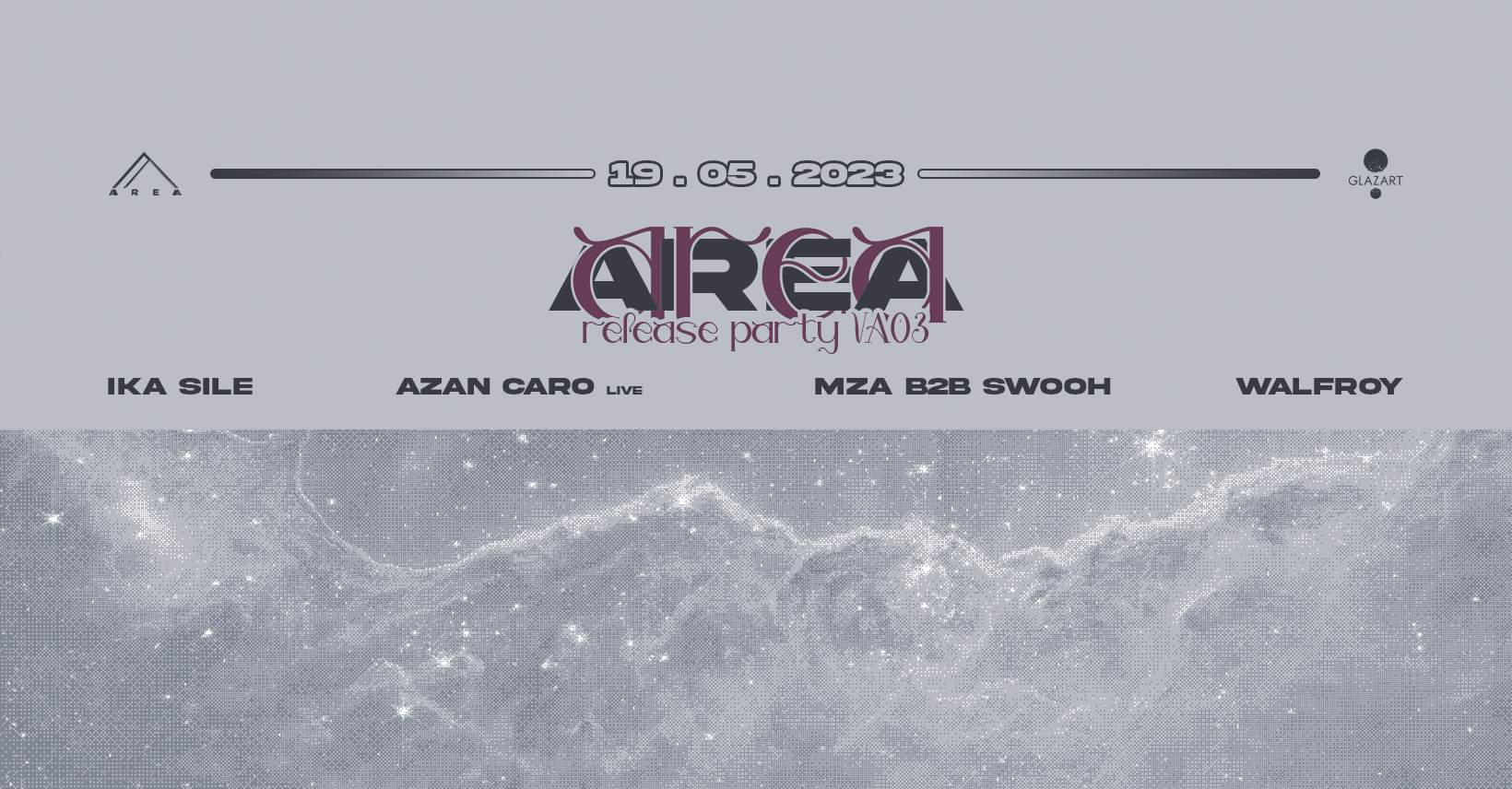 AREA RELEASE PARTY with MZA b2b Swooh, walfroy, IKA SILE, AZAN CARO - フライヤー表