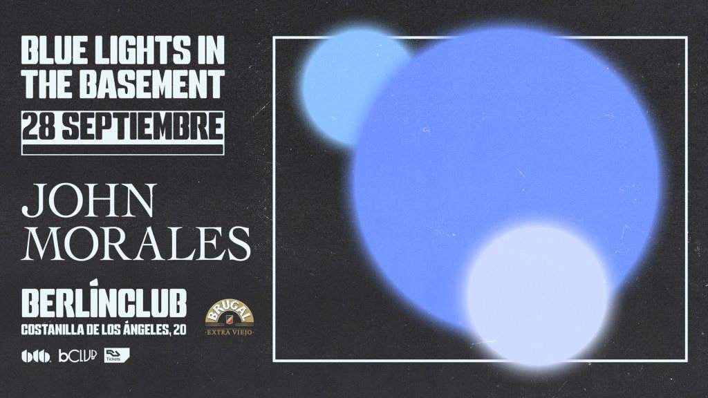 Blue Lights In The Basement: John Morales (NYC) - フライヤー表