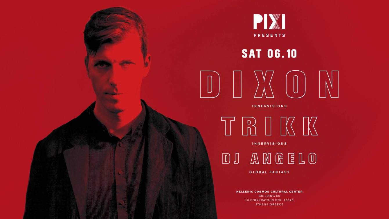 PIXI presents Dixon, Trikk, Dj Angelo - Página frontal