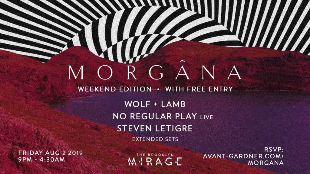 Morgana Weekend Edition [free entry]: Wolf + Lamb, No Regular Play Live, Steven Letigre - フライヤー表