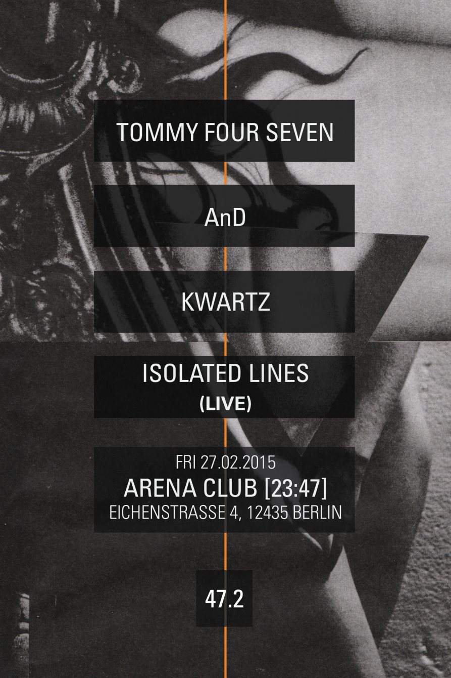 47.2 with Tommy Four Seven, AnD, Kwartz & Isolated Lines - フライヤー裏