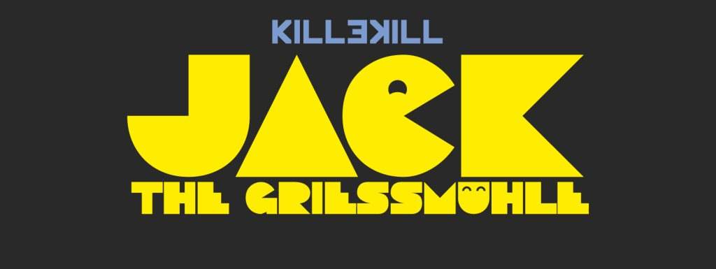 Killekill's Jack the Griessmühle + Esch Floor - フライヤー表