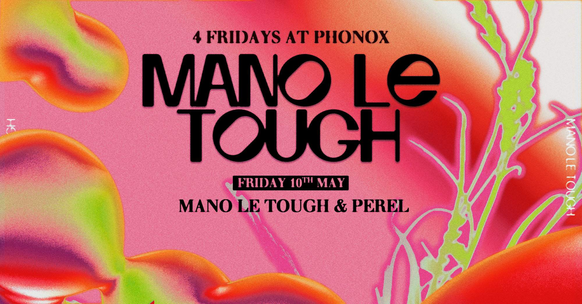 Mano Le Tough B2B Perel [All Night Long] -- 4 Fridays at Phonox -- 10th May - Página frontal