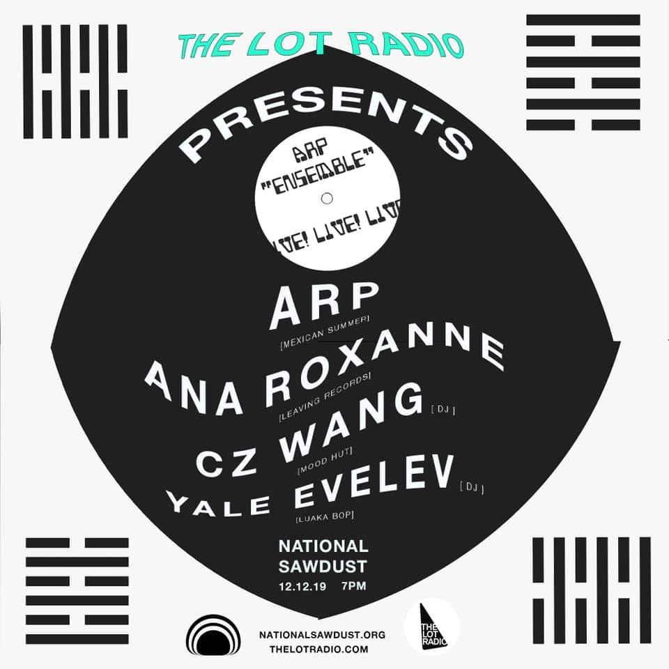 The Lot Radio presents: Arp, Ana Roxanne, Yale Evelev, CZ Wang - フライヤー表