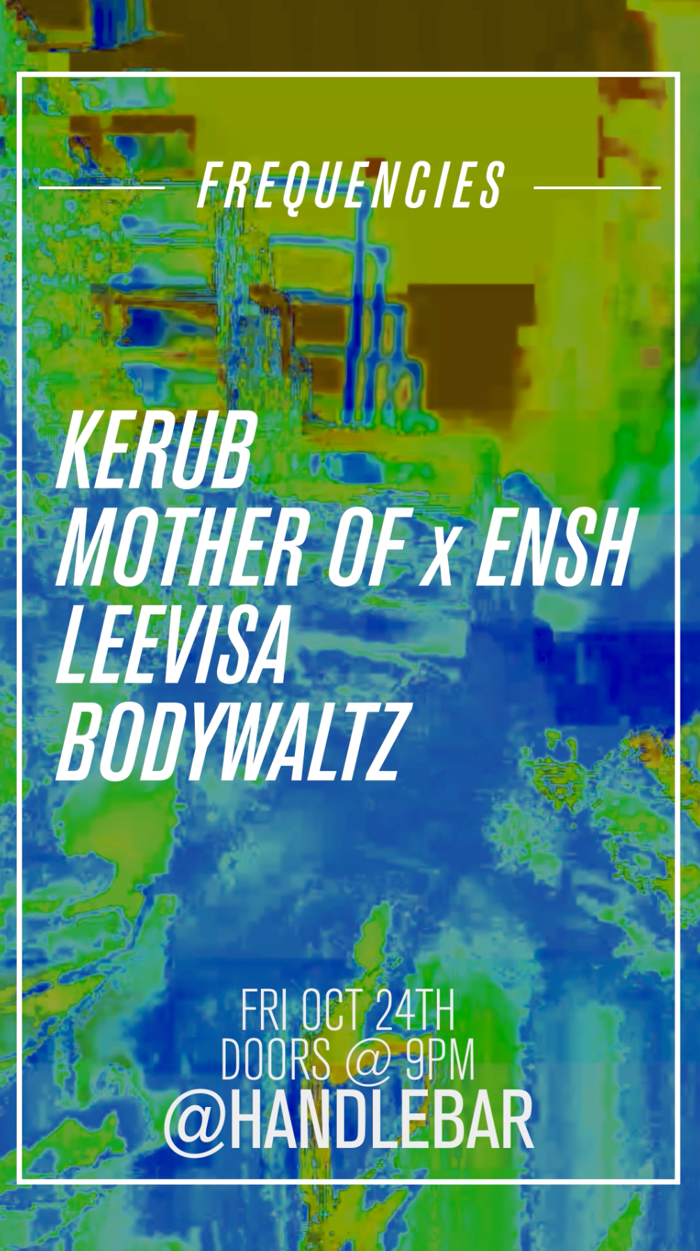 Frequencies: KERUB, Mother Of x Ensh, Leevisa & Bodywaltz at
