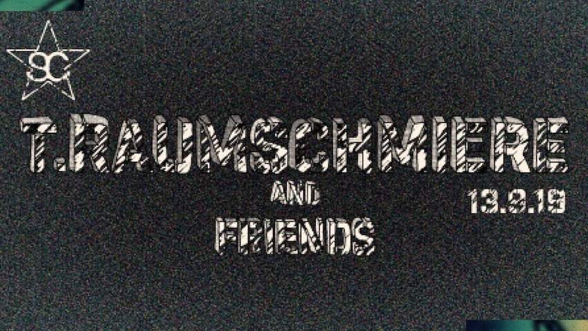 T.Raumschmiere & Friends with Pan/Tone aka Sid Le Rock & More - フライヤー表