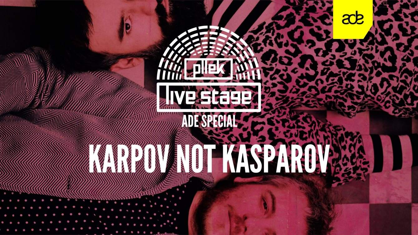 ADE - Pllek Live Stage with Karpov not Kasparov - Página frontal