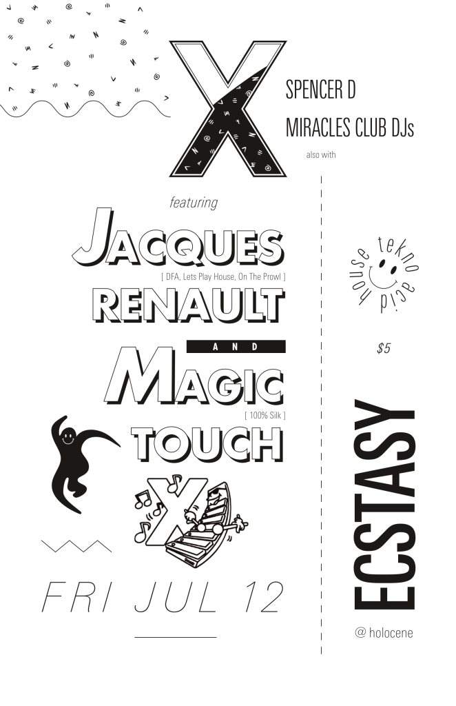 Ecstasy: Jacques Renault, Magic Touch (Live), Miracles Club DJs & Spencer D - フライヤー表