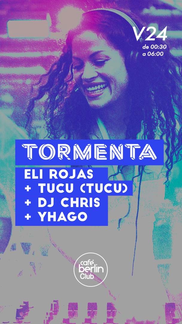 Tormenta. Eli Rojas + Tucu (Tucu) + Yhago + Dj Chris - フライヤー表