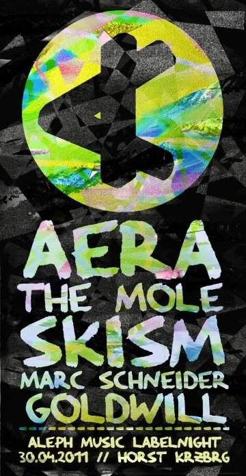 Aleph Music Labelnight - Aera - live, The Mole & Skism - フライヤー表