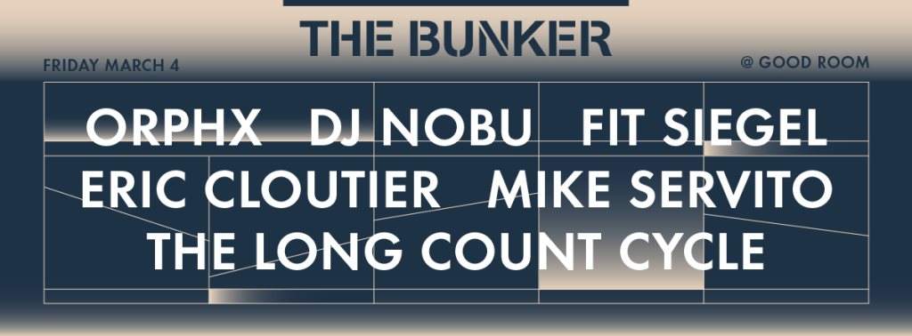 The Bunker with Orphx, DJ Nobu, FIT Siegel, Servito, Cloutier, Long Count Cycle - フライヤー表